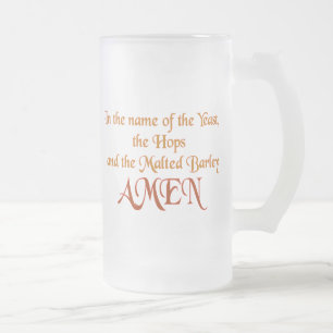 In the name of the yeast frosted glass beer mug