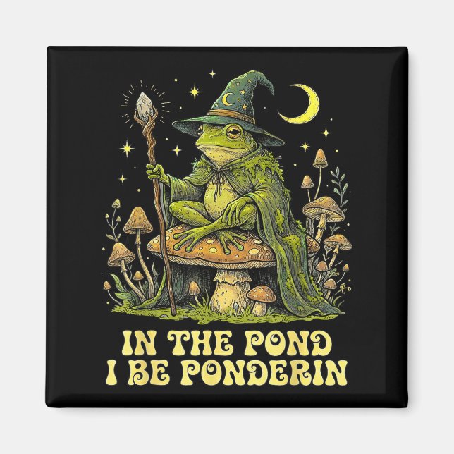 In The Nd I Be Nderin Funny Wise Frog Wizard Meme  Magnet (Front)