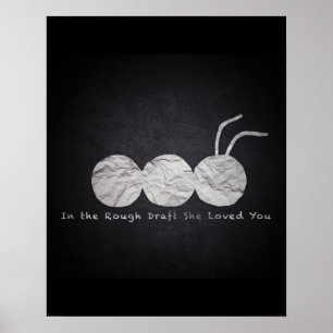 "In The Rough Draught   She Loved You" Poster