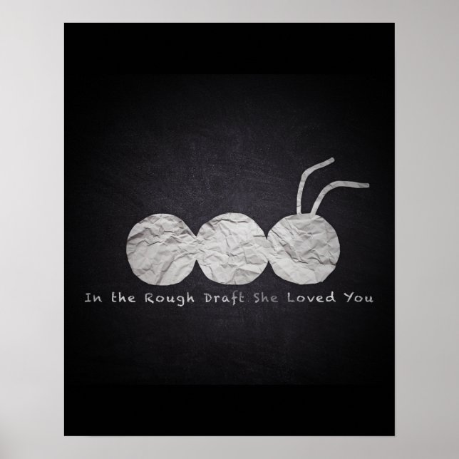 "In The Rough Draught   She Loved You" Poster (Front)