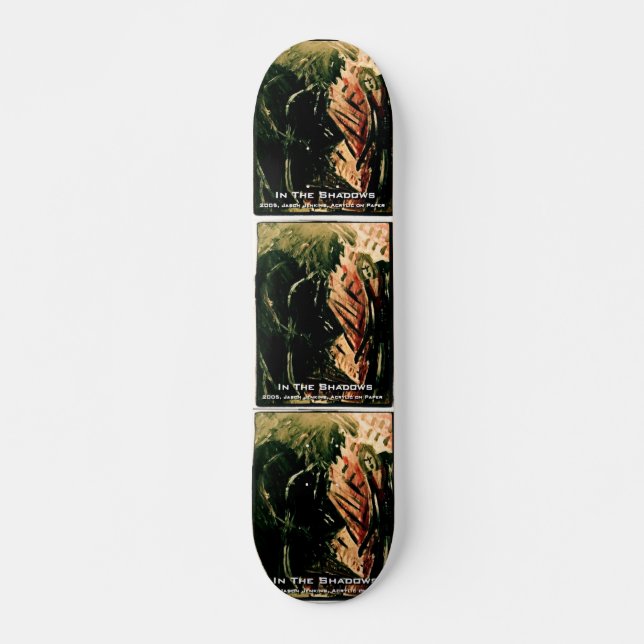 IN THE SHADOWS SKATEBOARD (Front)