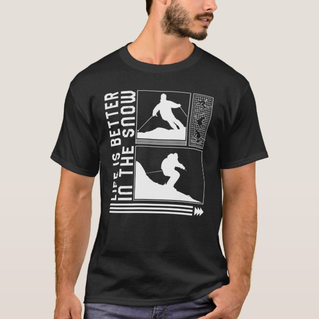 In The Snow Skiing Skier Winter Snowboard Sno T-Shirt (Front)