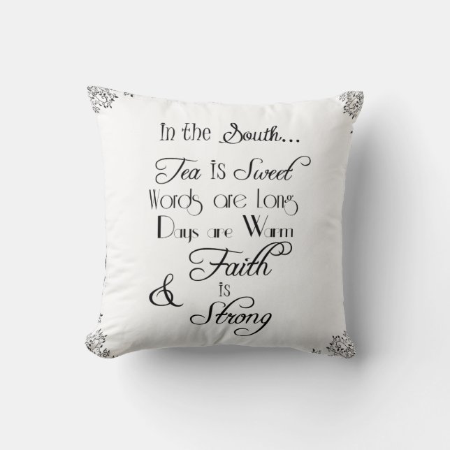 In the South, Tea is Sweet Typography Cushion (Front)