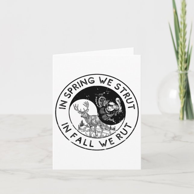 In The Spring We Strut In The Fall We Rut Seasonal Card (Front)