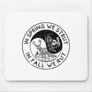 In The Spring We Strut In The Fall We Rut Seasonal Mouse Mat