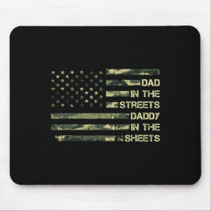 In The Streets Daddy In The Sheets Father39s Day 1 Mouse Mat