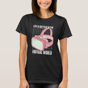 In The Virtual World Player For Console Gamer T-Shirt