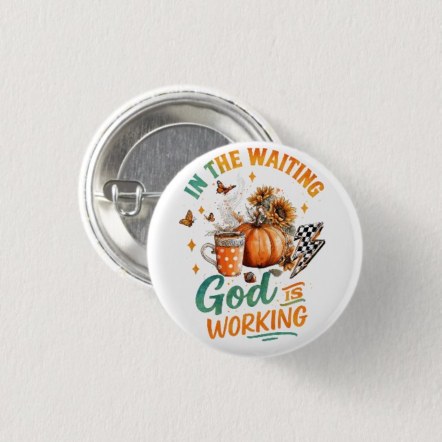 In The Waiting...  3 Cm Round Badge (Front & Back)