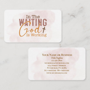 In the waiting God is working Christian Quote Business Card