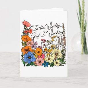 In The Waiting God Is Working Funny Christian  Card