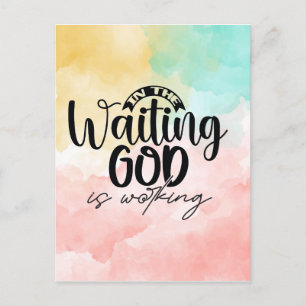 In the Waiting God is Working  Postcard
