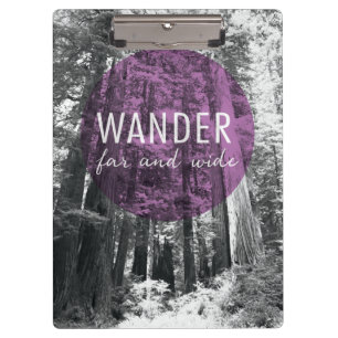 In The Woods Wander Far and Wide Quote Clipboard