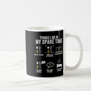 In Things Spare Time Horologist Watch Coffee Mug