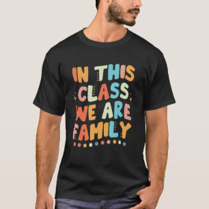 In This Class We Are Family Back To School Groovy T-Shirt
