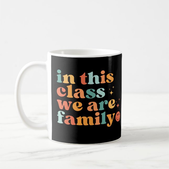 In This Class We Are Family Coffee Mug (Left)