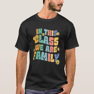 In This Class We Are Family Retro Teacher Students T-Shirt