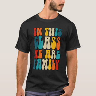 In This Class We Are Family Teacher Student Back T T-Shirt