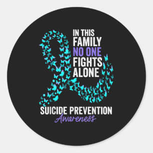 In This Family Fight Alone Suicide Prevention Week Classic Round Sticker