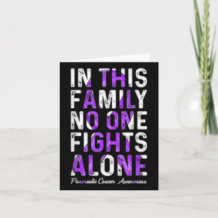 In This Family Fight Alone Support Pancreatic Canc Card