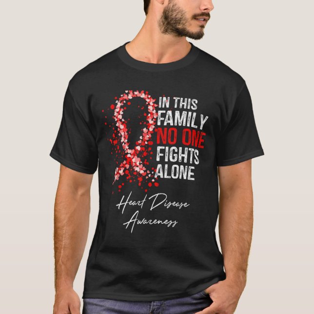 In This Family Fights Alone Heart Disease Awarenes T-Shirt (Front)
