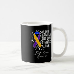 In This Family Fights Alone Shirt Bladder Cancer  Coffee Mug