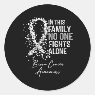 In This Family Fights Alone Shirt Brain Cancer  Classic Round Sticker