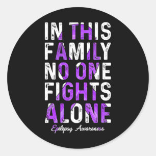 In This Family No One Fight Alone Epilepsy Awarene Classic Round Sticker
