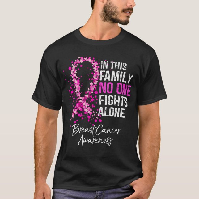 In This Family No One Fights Alone Breast Cancer A T-Shirt (Front)
