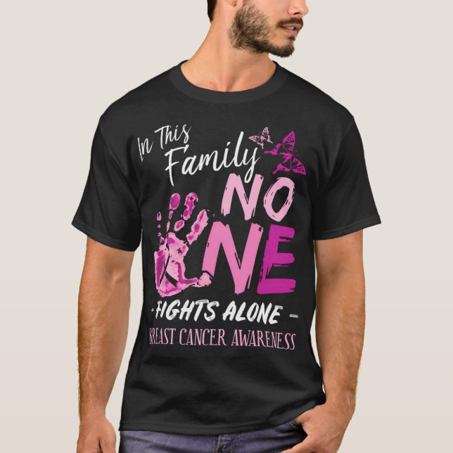 In This Family No One Fights Alone Breast Cancer A T-Shirt (Front)