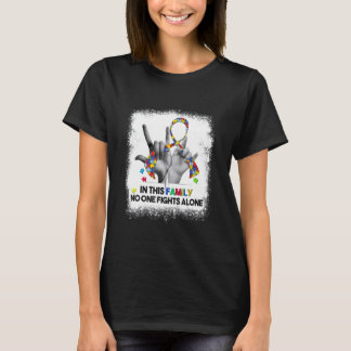 In This Family No One Fights Autism Alone Autism A T-Shirt