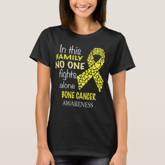 in this family no one fights bone caner alone T-Shirt