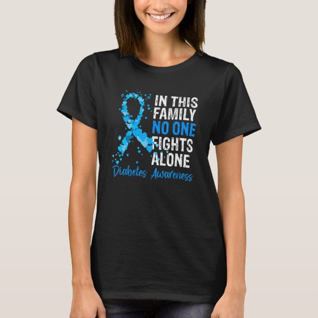 In This Family No One Fights Diabetes Alone Warrio T-Shirt (Front)