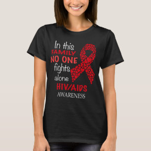 in this family no one fights hiv aids alone shirt