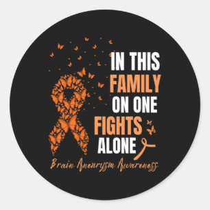 In This Family No Ones Fight Alone Brain Aneurysm Classic Round Sticker