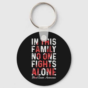 In This Family Nobody Fight Alone Blood Cancer Awa Key Ring