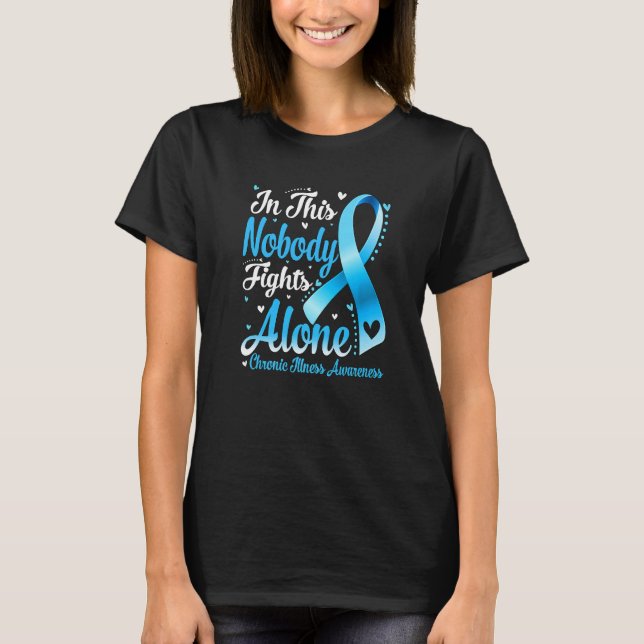 In This Family Nobody Fight Alone Chronic Illness  T-Shirt (Front)