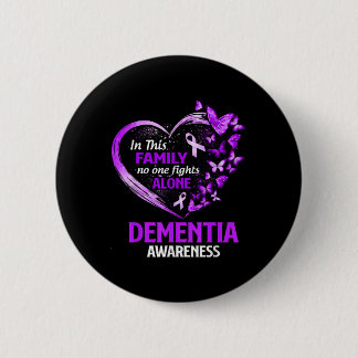 In This Family Nobody Fight Alone Dementia Awarene 6 Cm Round Badge