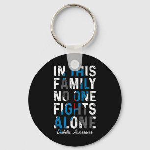 In This Family Nobody Fight Alone Diabetes Awarene Key Ring