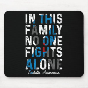 In This Family Nobody Fight Alone Diabetes Awarene Mouse Mat