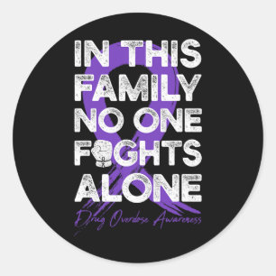 In This Family Nobody Fight Alone Drug Overdose Wa Classic Round Sticker