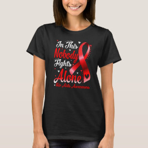 In This Family Nobody Fight Alone Hiv Aids Awarene T-Shirt