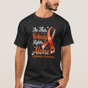 In This Family Nobody Fight Alone Leukemia Awarene T-Shirt