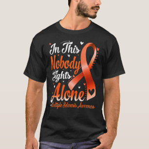 In This Family Nobody Fight Alone Multiple Scleros T-Shirt
