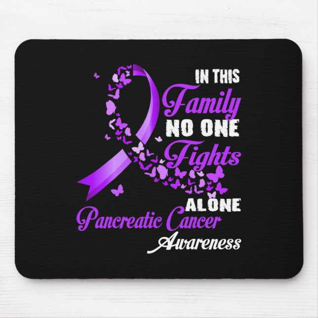 In This Family Nobody Fight Alone - Pancreatic Can Mouse Mat (Front)