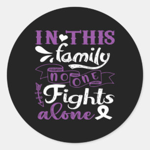 In This Family Nobody Fight Alone Pancreatic Cance Classic Round Sticker