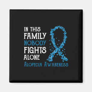 In This Family Nobody Fights Alone Alopecia Magnet