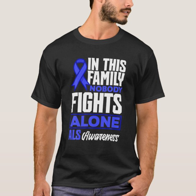 In This Family Nobody Fights Alone ALS Awareness T-Shirt (Front)