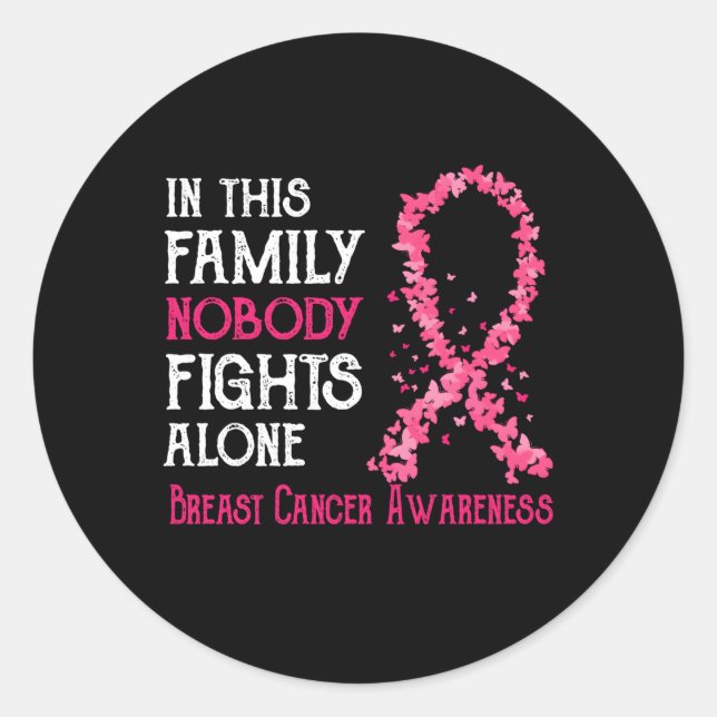 In This Family Nobody Fights Alone Breast Cancer Classic Round Sticker (Front)