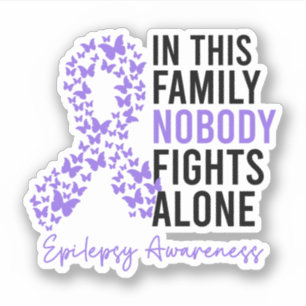 In This Family Nobody Fights Alone Epilepsy