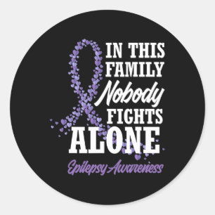 In This Family Nobody Fights Alone Epilepsy Awaren Classic Round Sticker